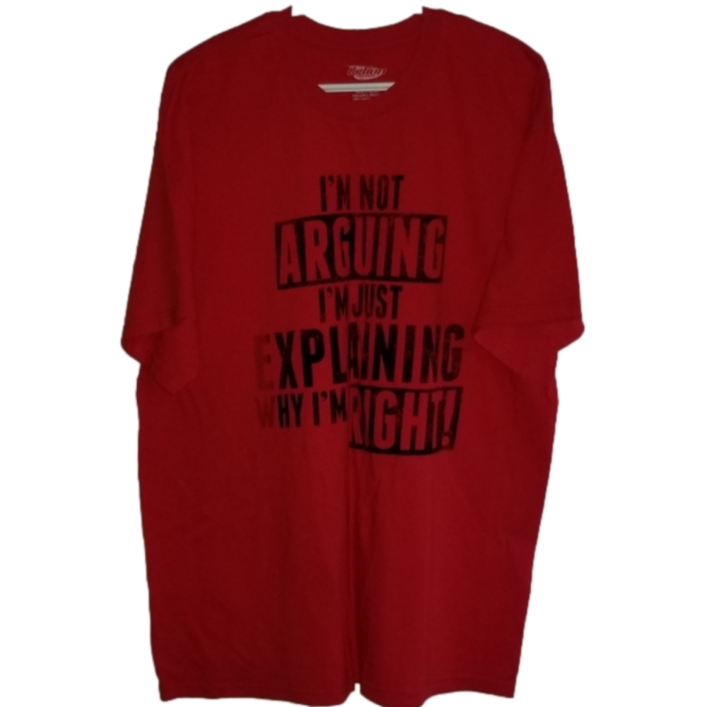 Action Apparel TSHIRT I'm Not Arguing Graphic Size XL